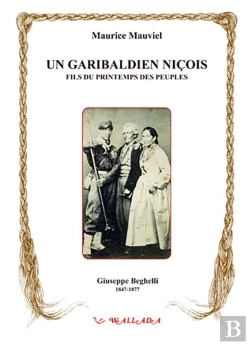 Bertrand.pt - Un Garibaldien Niçois, Fils Du Printemps Des Peuples