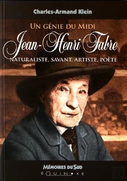Bertrand.pt - Un Génie Du Midi ; Jean-Henri Fabre ; Naturaliste, Savant, Artiste, Poète