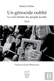 Un Génocide Oublié : La Voix Brisée Du Peuple Kurde : Récit