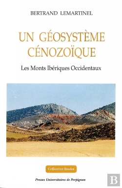 Bertrand.pt - Un Géosysteme Cénozoïque : Les Monts Ibériques Occidentaux