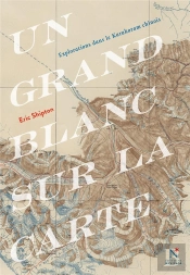 Un Grand Blanc Sur La Carte : Une Mémorable Exploration Du Karakoram