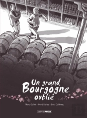 Un Grand Bourgogne Oublié Tome 1