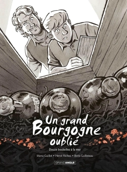 Bertrand.pt - Un Grand Bourgogne Oublié Tome 3 : Douze Bouteilles À La Mer