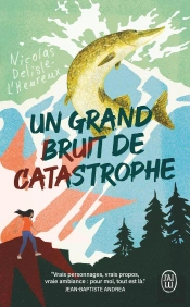 Un Grand Bruit De Catastrophe