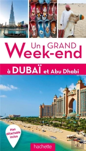 Un Grand Week-End A Dubai Et Abu Dhabi