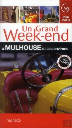 Bertrand.pt - Un Grand Week-End A Mulhouse, Bale, Colmar