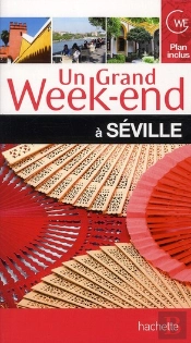 Un Grand Week-End A Seville