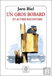 Un Gros Bobard Et Autres Racontars