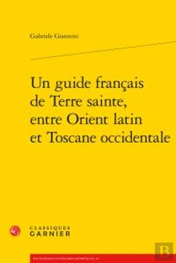 Bertrand.pt - Un Guide Francais De Terre Sainte, Entre Orient Latin Et Toscane Occidentale