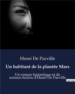 Bertrand.pt - Un Habitant De La Planete Mars - Un Roman Fantastique Et De Science-Fiction D'Henri De Parville
