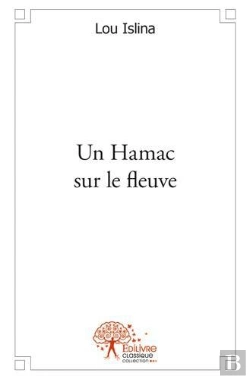 Bertrand.pt - Un Hamac Sur Le Fleuve
