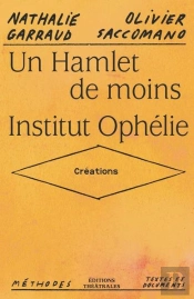 Un Hamlet De Mois / Institut Ophélie : Créations