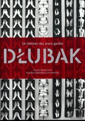 Un Héritier Des Avant-Gardes : Dlubak