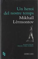 Un Heroi Del Nostre Temps