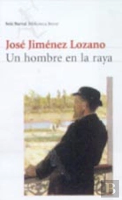 Un Hombre En La Raya Seix Barral
