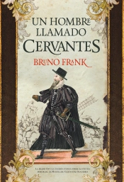 Un Hombre Llamado Cervantes