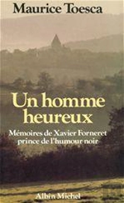 Un Homme Heureux Memmoires Imaginaires De Xavier Forneret