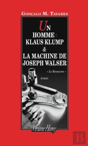 Un Homme : Klaus Klump Et La Machine De Joseph Walser