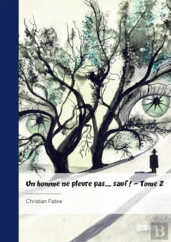 Bertrand.pt - Un Homme Ne Pleure Pas... Sauf ! - Tome 2