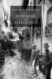 Un Homme Sans Allégeance
