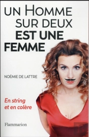 Un Homme Sur Deux Est Une Femme ; En String Et En Colère