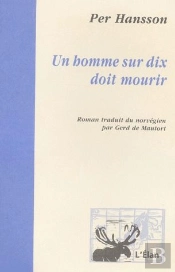 Un Homme Sur Dix Doit Mourir