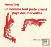 Un Homme Tout Juste Vivant - Pays Des Merveilles