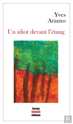 Bertrand.pt - Un Idiot Devant L Etang
