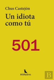 Un Idiota Como Tu