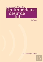 Un Impérieux Désir De Fuir