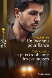 Un Inconnu Pour Fiance - La Plus Troublante Des Promesses