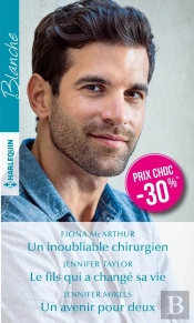 Un Inoubliable Chirurgien -  Le Fils Qui A Change Sa Vie -  Un Avenir Pour Deux