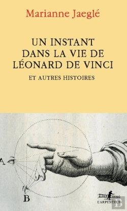 Bertrand.pt - Un Instant Dans La Vie De Léonard De Vinci : Et Autres Histoires