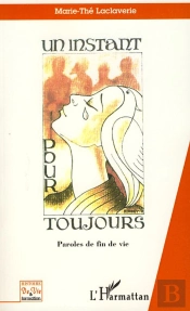 Un Instant Pour Toujours ; Paroles De Fin De Vie
