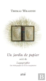 Un Jardin De Papier : Logogryphe, Une Bibliographie De Livres Imaginaires
