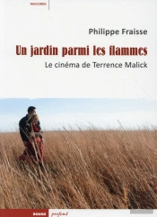 Un Jardin Parmi Les Flammes ; Le Cinéma De Terrence Malick