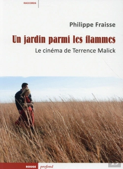 Bertrand.pt - Un Jardin Parmi Les Flammes ; Le Cinéma De Terrence Malick