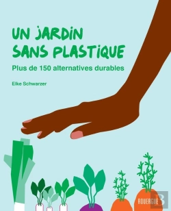 Bertrand.pt - Un Jardin Sans Plastique - Plus De 150 Alternatives Durables