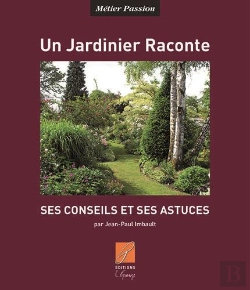 Bertrand.pt - Un Jardinier Raconte, Ses Conseils Et Astuces