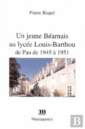 Un Jeune Béarnais Au Lycée Louis-Barthou De Pau De 1945 À 1951