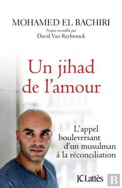 Bertrand.pt - Un Jihad De L'Amour ; L'Appel Bouleversant D'Un Musulman À La Réconciliation