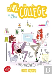 Un Job De Rêve Tome 3 ; Ma Vie Au Collège