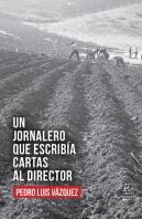 Un Jornalero Que Escribia Cartas Al Director