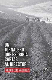 Un Jornalero Que Escribia Cartas Al Director