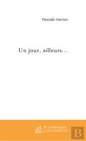 Un Jour, Ailleurs...
