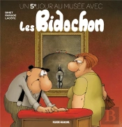 Un Jour Au Musée Avec Les Bidochon Tome 5 : Un 5e Jour