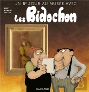 Un Jour Au Musée Avec Les Bidochon Tome 6 : Un 6e Jour