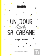 Un Jour Dans Sa Cabane - P'Tite Comptine En Noir Et Blanc