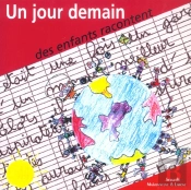Un Jour Demain... Des Enfants Racontent