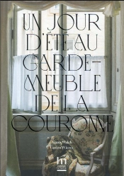 Un Jour D'Ete Au Garde-Meuble De La Couronne